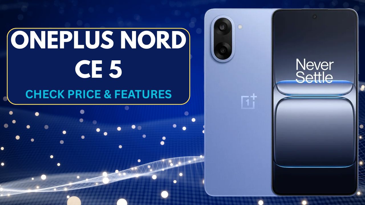 OnePlus Nord CE 5, Features, Price, Battery, Specs
