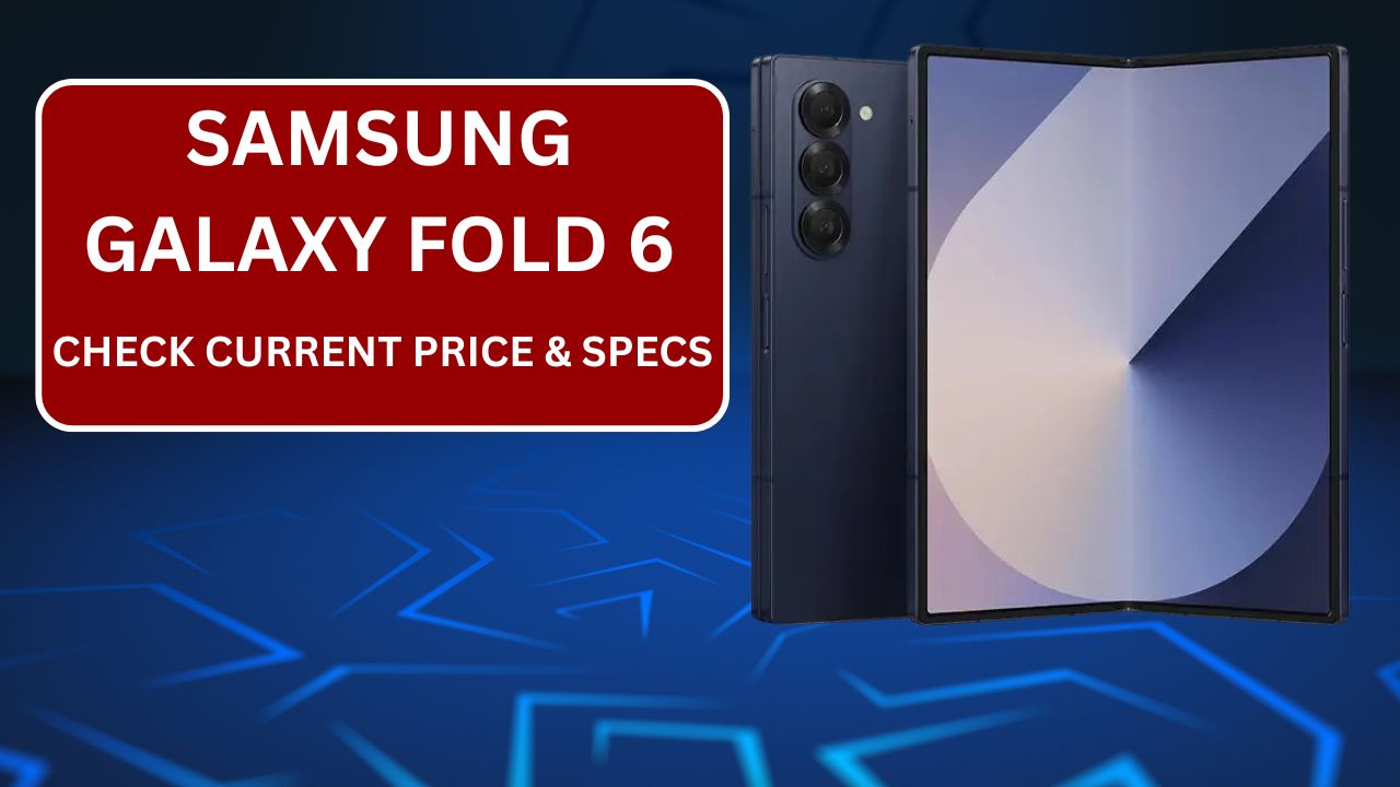 Samsung Galaxy Fold 6, Price, Features, Specs, Colors