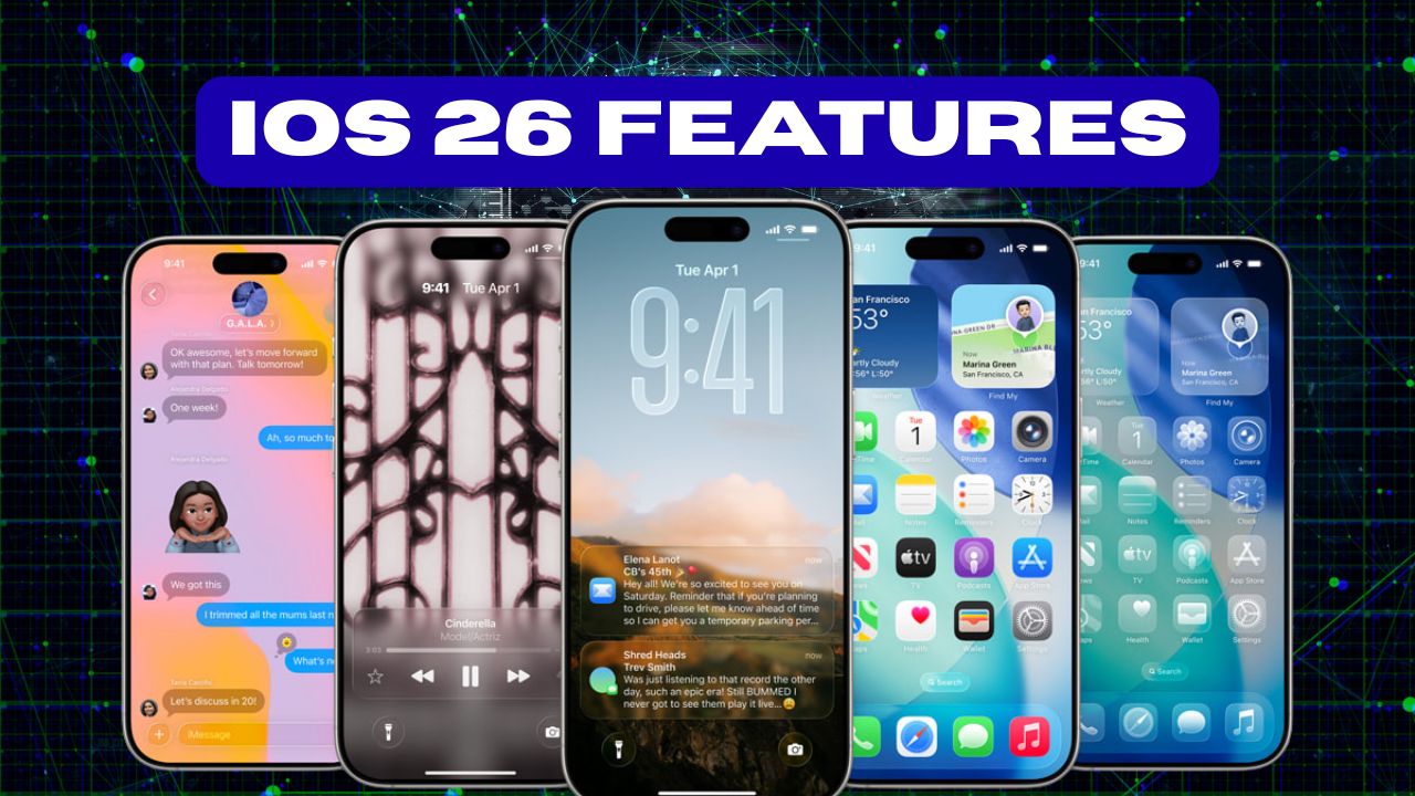 iOS 26 Features, Launch Date, New Changes