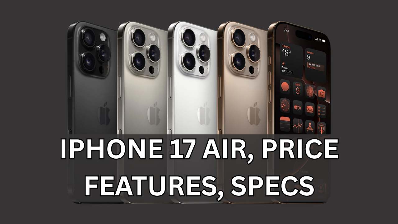 iPhone 17 Air, Price, Features, Specs